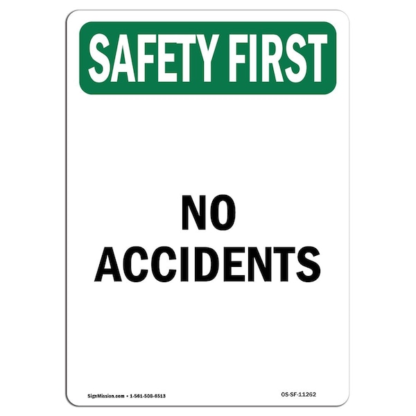 OSHA SAFETY FIRST Sign, No Accidents, 18in X 12in Aluminum, 12" W, 18" L, Portrait